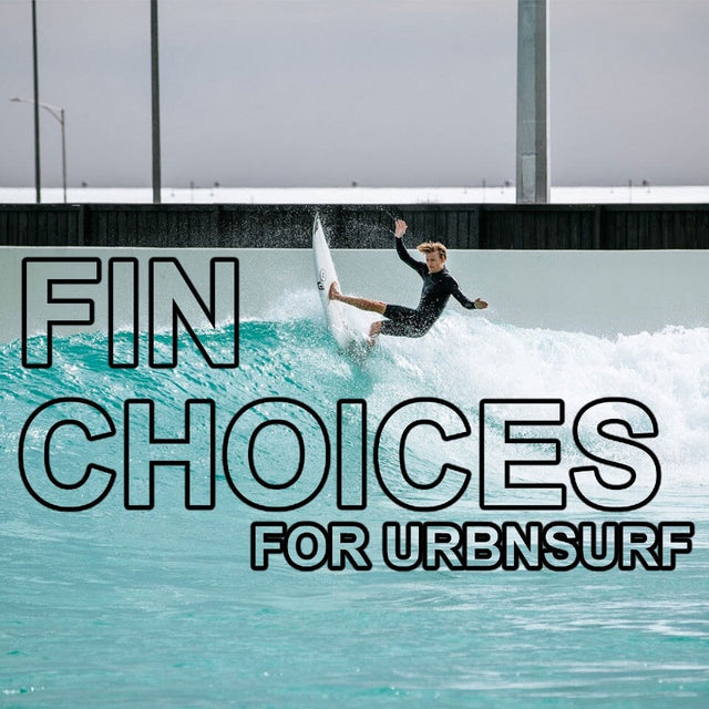 Fins choices for URBNSURF
