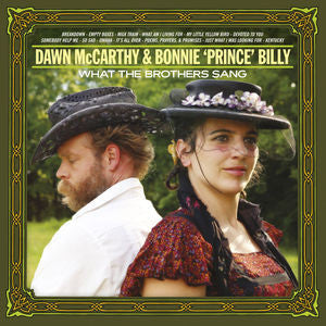 (#361) Dawn McCarthy & Bonnie "Prince" Billy - What The Brothers Sang