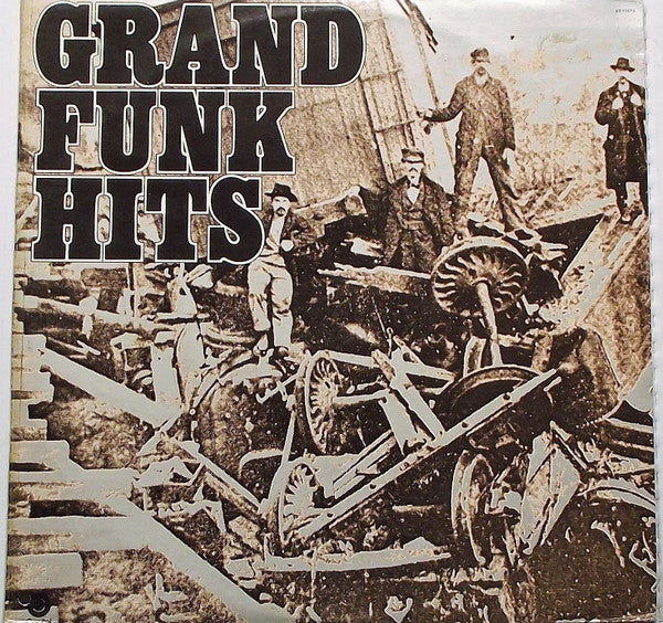 (#443) Grand Funk Railroad - Grand Funk Hits