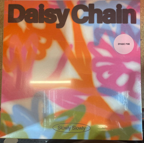 (#322) Slowly Slowly - Daisy Chain