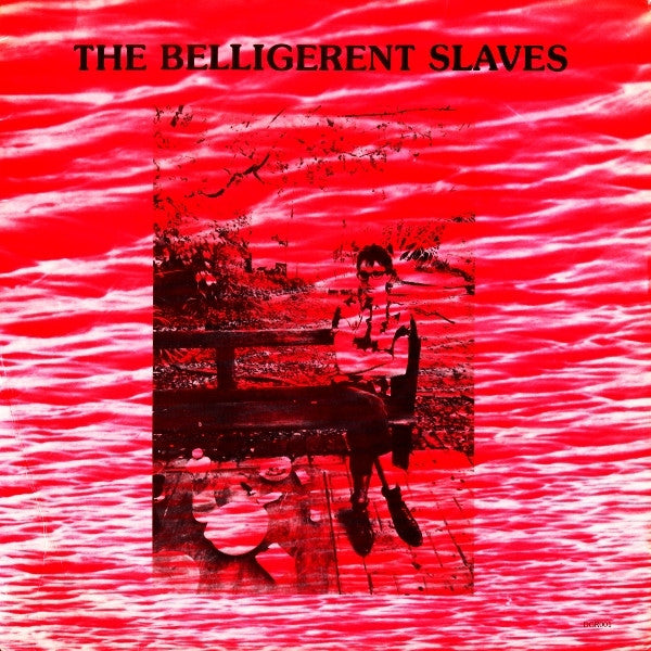 (#492) The Belligerent Slaves - The Belligerent Slaves