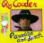 (#475) Ry Cooder - Paradise And Lunch