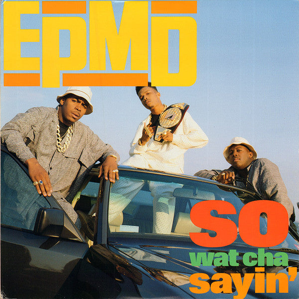(#221) EPMD - So Wat Cha Sayin'