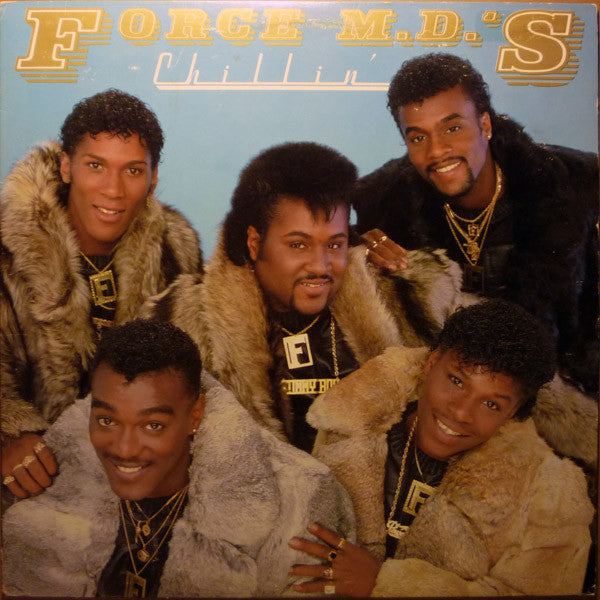 (#524) Force M.D.'s* – Chillin'